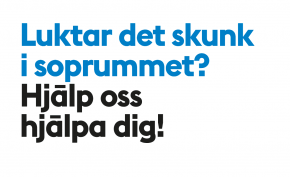Hjälp Stockholms Vatten och Avfall hjälpa dig! Hjälp Stockholms Vatten och Avfall hjälpa dig!